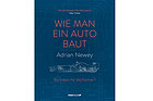 Artikelbild Adrian Newey - Wie man ein Auto baut (Buchbesprechung)