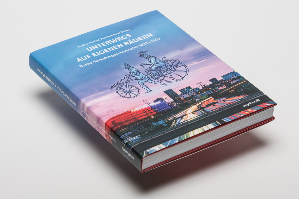 Einband - Buch "Unterwegs auf eigenen Rädern – Basler Verkehrsgeschichte(n) 1833-2022"