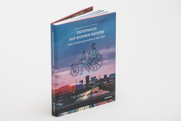 Einband - Buch "Unterwegs auf eigenen Rädern – Basler Verkehrsgeschichte(n) 1833-2022"