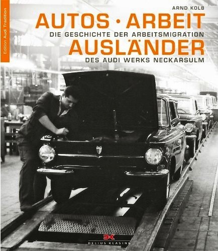 Einband des Buches 'Autos, Arbeit, Ausländer' von Arno Kolb
