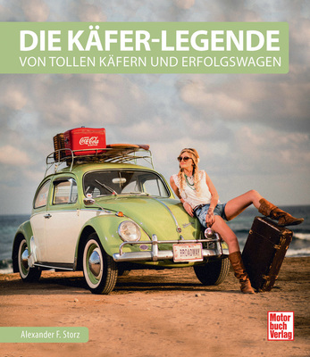 Einband vorne - Buch "Die Käfer-Legende - Von tollen Käfern und Erfolgswagen"