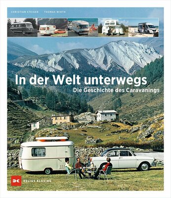 Einband vorne - Buch "In der Welt unterwegs – Die Geschichte des Caravanings"