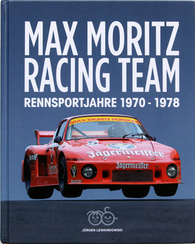 Einband vorne - Buch "Max Moritz Racing Team - Rennsportjahre 1970 - 1978"
