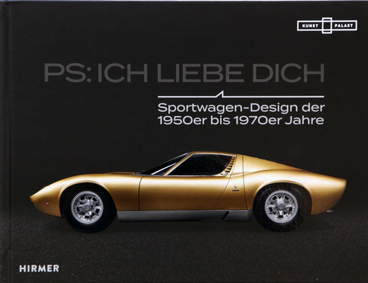 Einband vorne - Buch "PS: Ich liebe Dich - Sportwagen-Design der 1950er bis 1970er Jahre"