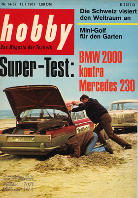 Mercedes-Benz 230 gegen BMW 2000 - Vergleichstest auf dem Titelblatt von Hobby 14/1967 Mercedes-Benz 230 gegen BMW 2000 - Vergleichstest auf dem Titelblatt von Hobby 14/1967
