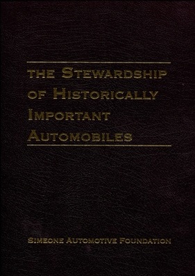 The Stewardship of Historically Important Automobiles Hrsg. Simeone Automotive Foundation ISNB 978-0988273306 zu bez. über Amazon
