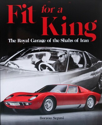 Titel | Fit for a King – The Royal Garage of the Shahs of Iran