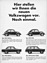 VW 1300 (1965) - Werbung - Hier stellen wir Ihnen die neuen Volkswagen vor. Nochmals (Source: Archive) VW 1300 (1965) - Werbung - Hier stellen wir Ihnen die neuen Volkswagen vor. Nochmals (Source: Archive)