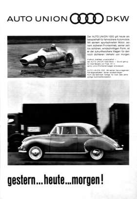 Werbung für den Auto Union 1000 S im Jahr 1961 - Gestern, heute, morgen ....