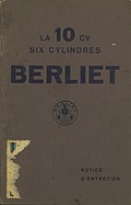 Berliet 10 CV Six Cylindre - Handbuch (1927, franz.) Berliet 10 CV Six Cylindre - Handbuch (1927, franz.)