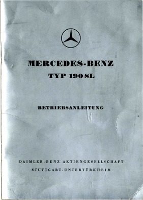 Mercedes-Benz 190 SL - Betriebsanleitung (1956) Mercedes-Benz 190 SL - Betriebsanleitung (1956)